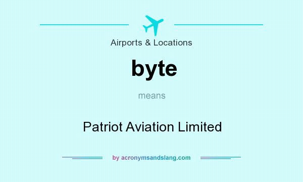 What does byte mean? It stands for Patriot Aviation Limited