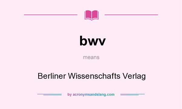 What does bwv mean? It stands for Berliner Wissenschafts Verlag
