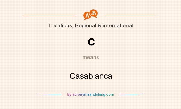 What does c mean? It stands for Casablanca