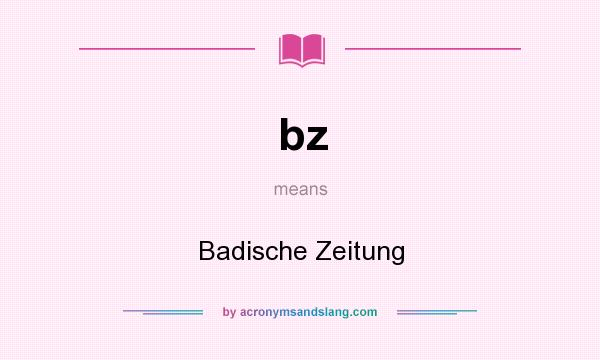 What does bz mean? It stands for Badische Zeitung