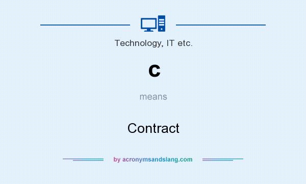 What does c mean? It stands for Contract