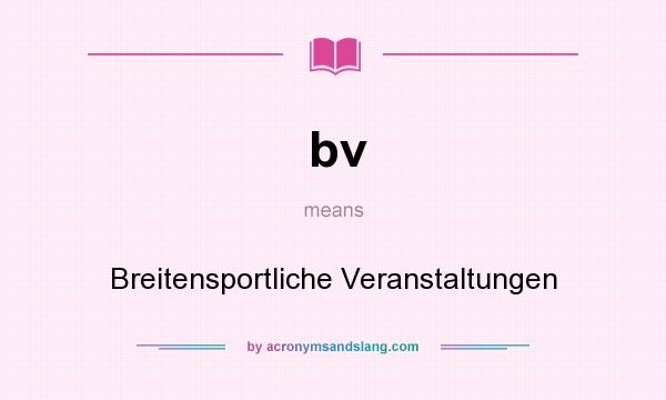 What does bv mean? It stands for Breitensportliche Veranstaltungen