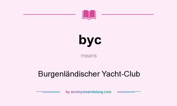 What does byc mean? It stands for Burgenländischer Yacht-Club