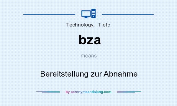 What does bza mean? It stands for Bereitstellung zur Abnahme