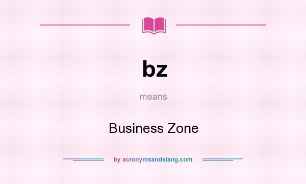 What does bz mean? It stands for Business Zone