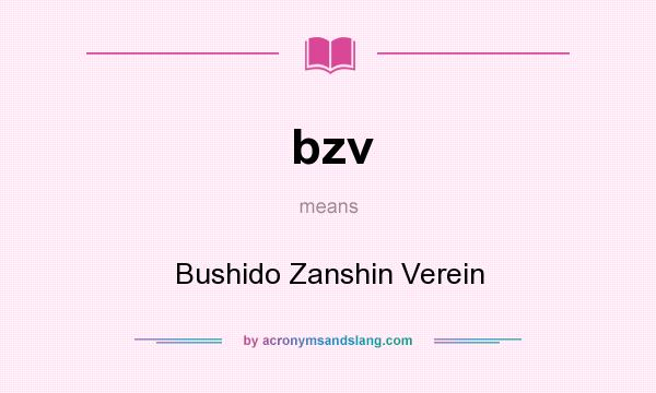 What does bzv mean? It stands for Bushido Zanshin Verein