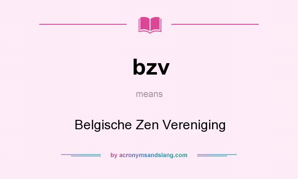 What does bzv mean? It stands for Belgische Zen Vereniging