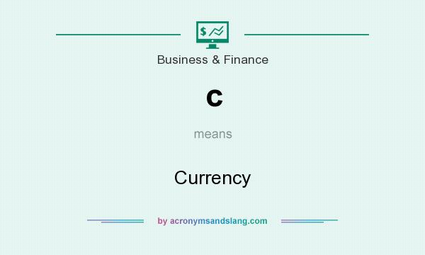 What does c mean? It stands for Currency