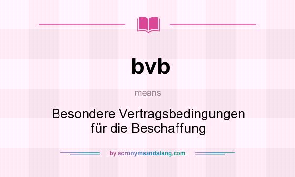 What does bvb mean? It stands for Besondere Vertragsbedingungen für die Beschaffung