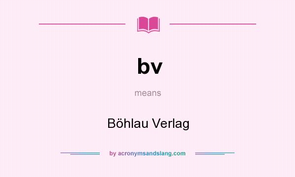 What does bv mean? It stands for Böhlau Verlag