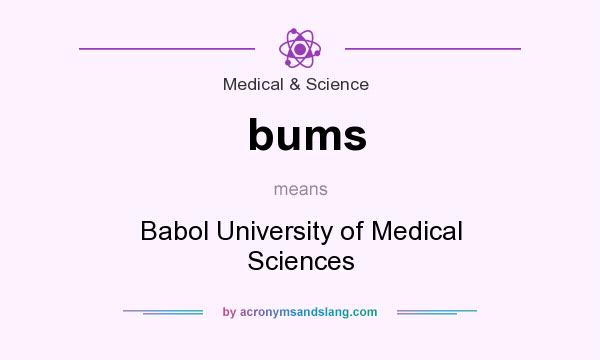 What does bums mean? It stands for Babol University of Medical Sciences