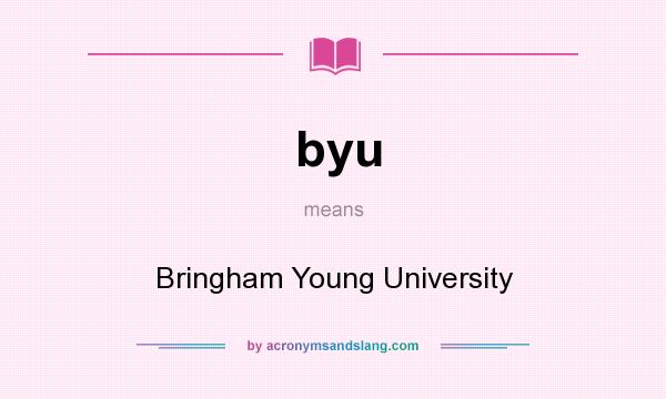 What does byu mean? It stands for Bringham Young University