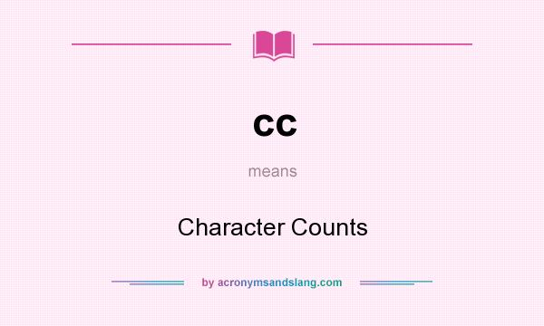 What does cc mean? It stands for Character Counts