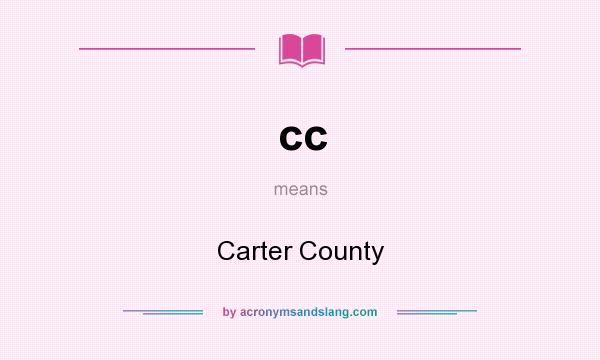 What does cc mean? It stands for Carter County