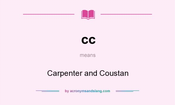 What does cc mean? It stands for Carpenter and Coustan