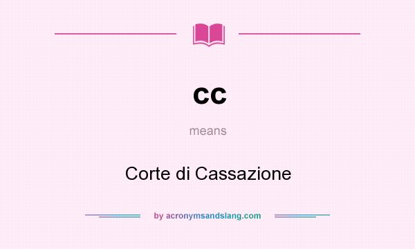 What does cc mean? It stands for Corte di Cassazione