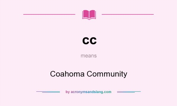 What does cc mean? It stands for Coahoma Community