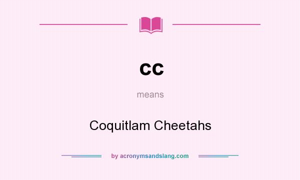 What does cc mean? It stands for Coquitlam Cheetahs