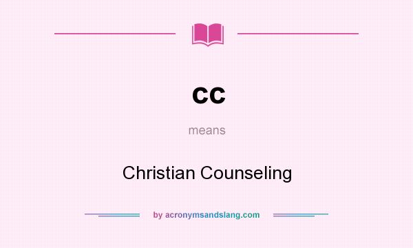 What does cc mean? It stands for Christian Counseling