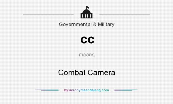 What does cc mean? It stands for Combat Camera