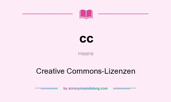 What does cc mean? It stands for Creative Commons-Lizenzen