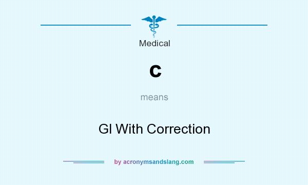What does c mean? It stands for Gl With Correction