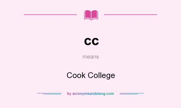 What does cc mean? It stands for Cook College