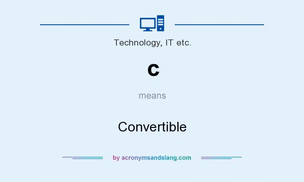 What does c mean? It stands for Convertible