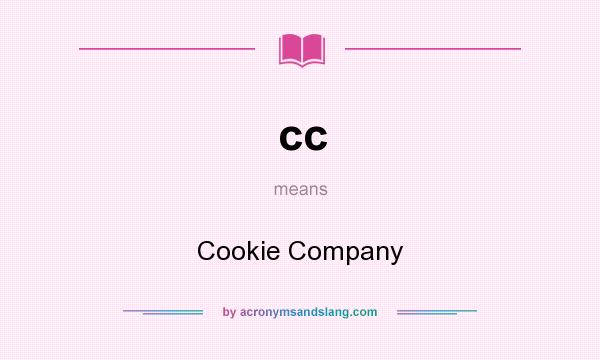 What does cc mean? It stands for Cookie Company