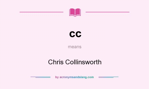 What does cc mean? It stands for Chris Collinsworth