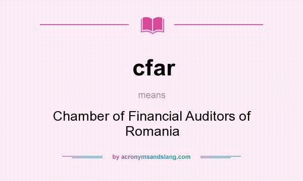 What does cfar mean? It stands for Chamber of Financial Auditors of Romania