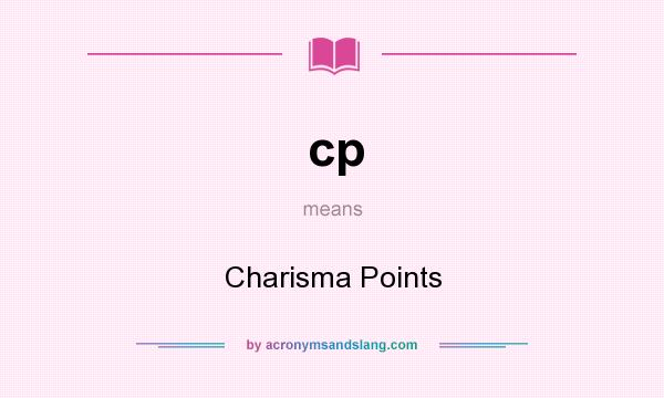 What does cp mean? It stands for Charisma Points