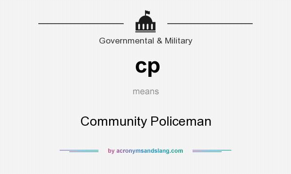 What does cp mean? It stands for Community Policeman