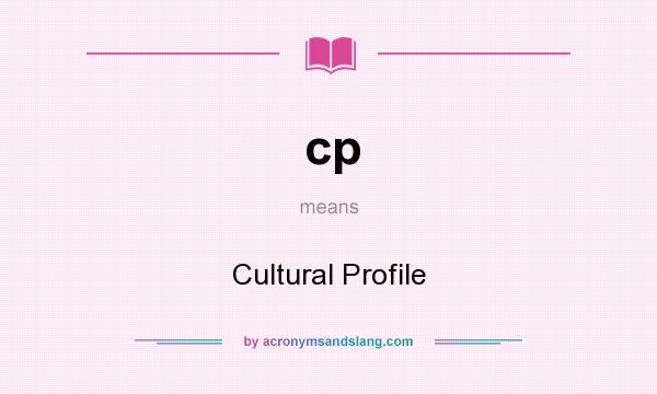 What does cp mean? It stands for Cultural Profile
