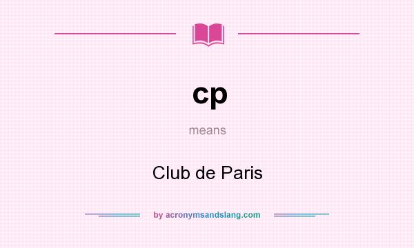 What does cp mean? It stands for Club de Paris