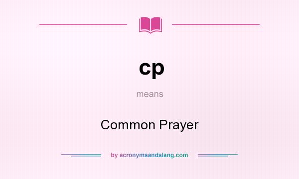 What does cp mean? It stands for Common Prayer