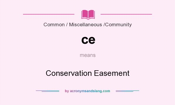What does ce mean? It stands for Conservation Easement