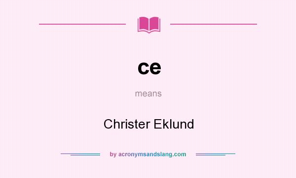 What does ce mean? It stands for Christer Eklund