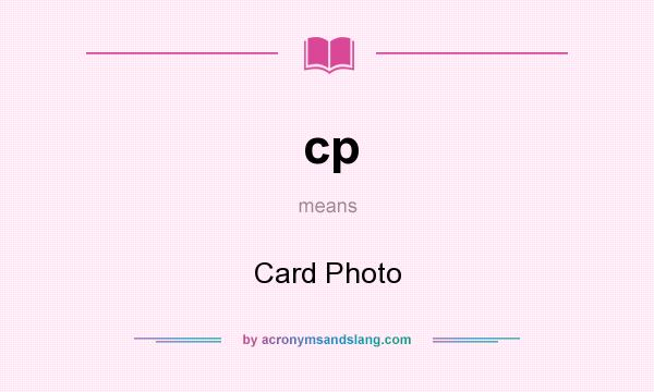 What does cp mean? It stands for Card Photo