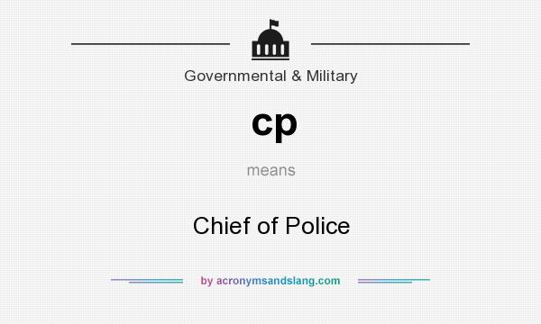 What does cp mean? It stands for Chief of Police