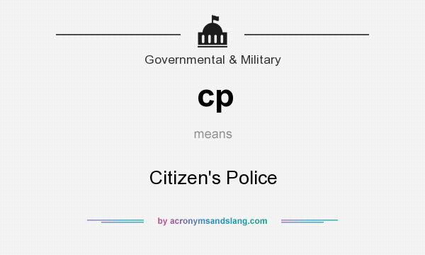 What does cp mean? It stands for Citizen`s Police