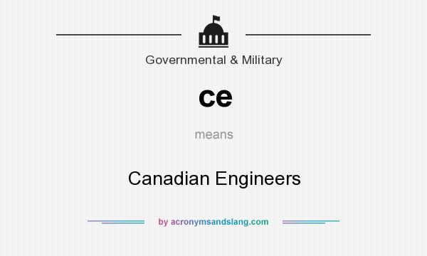 What does ce mean? It stands for Canadian Engineers