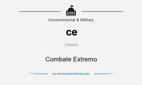 What does ce mean? It stands for Combate Extremo