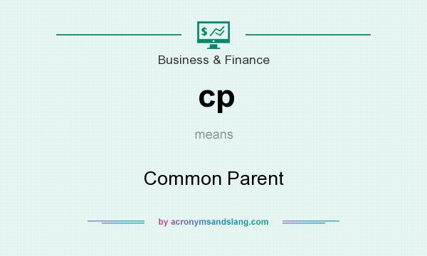 What does cp mean? It stands for Common Parent