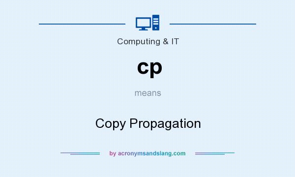 What does cp mean? It stands for Copy Propagation