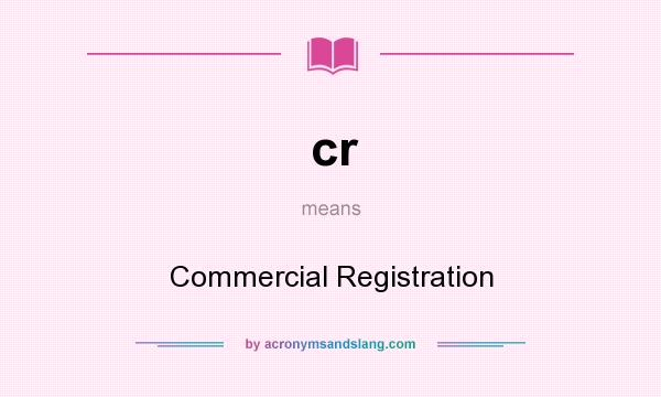 What does cr mean? It stands for Commercial Registration