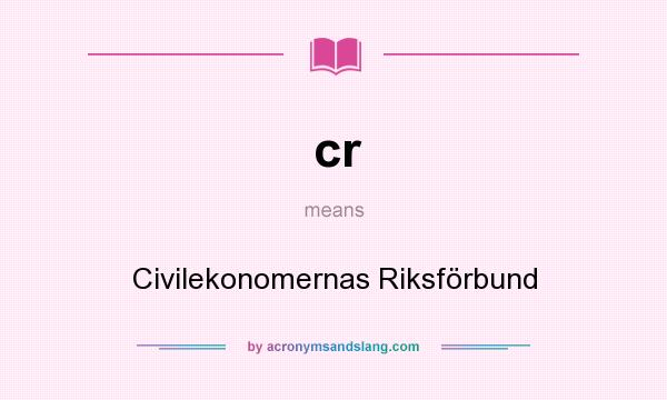 What does cr mean? It stands for Civilekonomernas Riksförbund