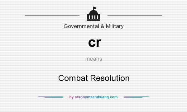 What does cr mean? It stands for Combat Resolution