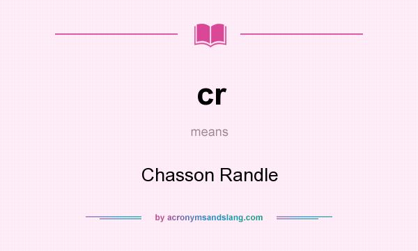 What does cr mean? It stands for Chasson Randle