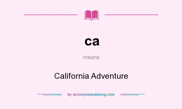 What does ca mean? It stands for California Adventure